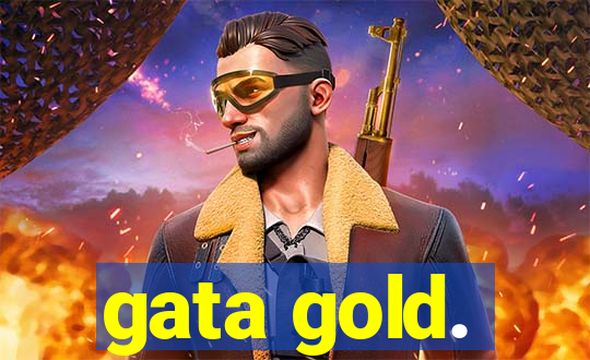 gata gold.